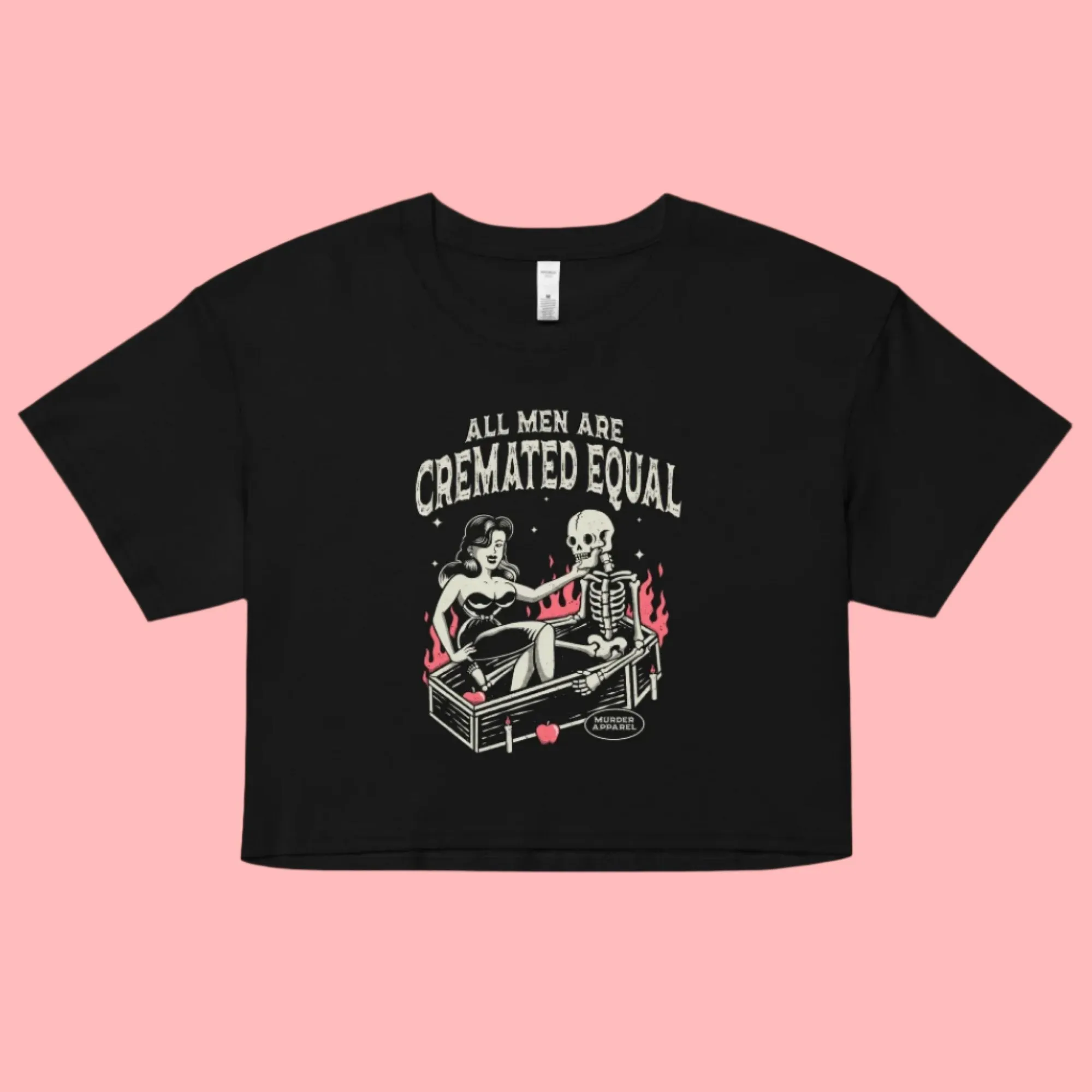 All Men Are Cremated Equal Crop Top