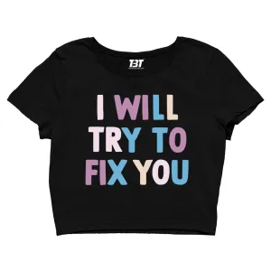 Coldplay Crop Top - I Will Try To Fix You