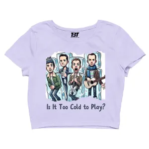 Coldplay Crop Top - Is It Too Cold To Play