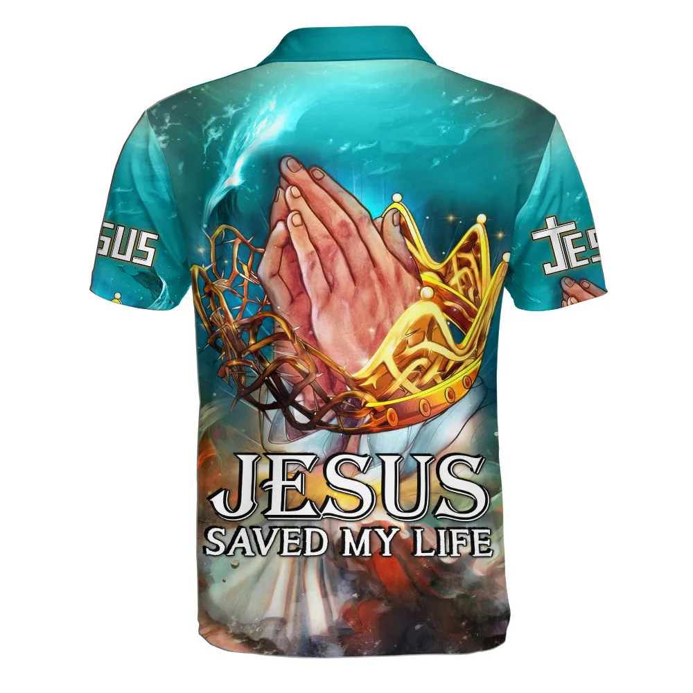 Jesus Saved My Life Polo Shirt - Christian Shirts & Shorts